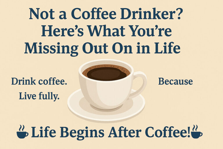 Not a Coffee Drinker